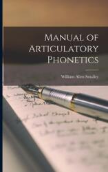 Manual of Articulatory Phonetics (ISBN: 9781014973009)
