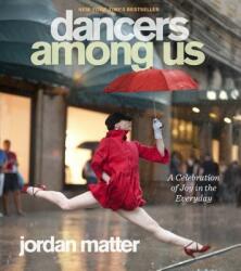 Dancers Among Us - Jordan Matter (2012)