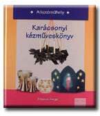 Karácsonyi kézműveskönyv - alkotóműhely - (ISBN: 9789632044774)