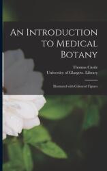 An Introduction to Medical Botany (ISBN: 9781014894090)