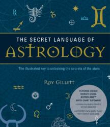 Secret Language of Astrology - Roy Gillett (2012)