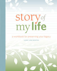 Story of my Life - Sunny Jane Morton (ISBN: 9781440347146)