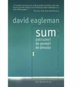 Sum. Patruzeci de povesti de dincolo - David Eagleman (ISBN: 9789735038748)