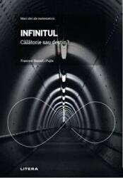 Volumul 2. Mari idei ale matematicii. Infinitul. Calatorie sau destin? - Francesc Rossell i Pujos (ISBN: 9786063377464)