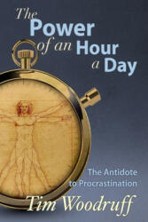 The Power of an Hour a Day - Tim Woodruff (ISBN: 9781515360087)