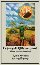 DeSavyok Elfhame Tarot Special Edition Guidebook - Robin Artisson (ISBN: 9781548077945)