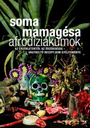 Soma Mamagésa: Afrodiziákumok (2012)