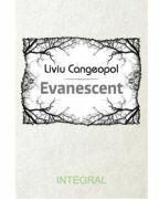 Evanescent - Liviu Cangeopol (ISBN: 9786069926475)