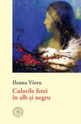 Culorile fetei în alb și negru (ISBN: 9786067977554)