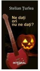 Ne dati ori nu ne dati? - Stelian Turlea (ISBN: 9786069926567)