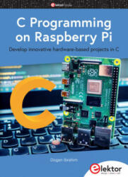 C Programming on Raspberry Pi - Dogan Ibrahim (ISBN: 9783895764318)