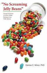 No Screaming Jelly Beans - Denise E. Minor (ISBN: 9781935807308)