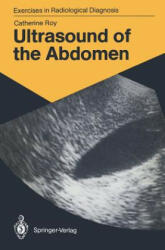 Ultrasound of the Abdomen - Catherine Roy (ISBN: 9783540165460)