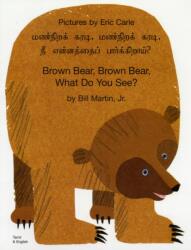 Brown Bear, Brown Bear, What Do You See? In Tamil and English (2003)