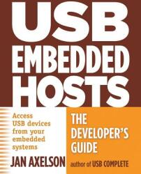 USB Embedded Hosts: The Developer's Guide (2011)