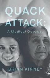 Quack Attack: A Medical Odyssey (ISBN: 9781800465152)
