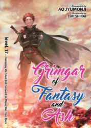 Grimgar of Fantasy and Ash (Light Novel) Vol. 17 - Eiri Shirai (ISBN: 9781648274640)