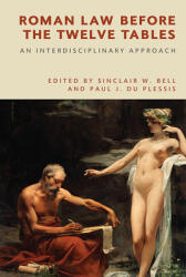 Roman Law Before the Twelve Tables: An Interdisciplinary Approach (ISBN: 9781474443975)