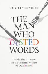 The Man Who Tasted Words (ISBN: 9781471193941)