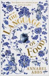Language of Food - Annabel Abbs (ISBN: 9781398502222)