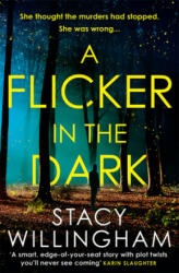 Flicker in the Dark - Stacy Willingham (ISBN: 9780008454456)