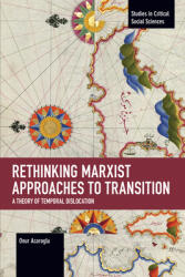 Rethinking Marxist Approaches to Transition: A Theory of Temporal Dislocation (ISBN: 9781642596137)