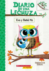 Diario de Una Lechuza #10: Eva Y Beb Mo (ISBN: 9781338798210)
