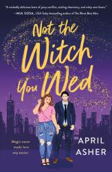 Not the Witch You Wed (ISBN: 9781250807991)