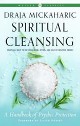 Spiritual Cleansing - Draja Mickaharic, Lilith Dorsey (ISBN: 9781578637287)
