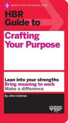 HBR Guide to Crafting Your Purpose (ISBN: 9781633699830)