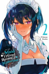 The Maid I Hired Recently Is Mysterious Vol. 2 (ISBN: 9781975324780)