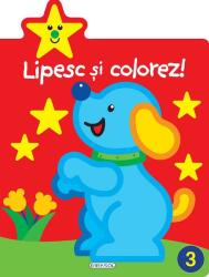 Lipesc si colorez! 3 (ISBN: 9786060241607)