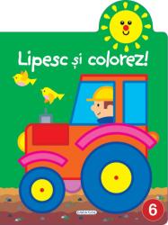 Lipesc si colorez! Numarul 6 (ISBN: 9786060241638)