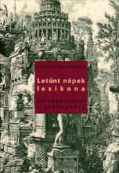 Harald Haarmann: Letűnt népek lexikona Antikvár (ISBN: 9789631356953)