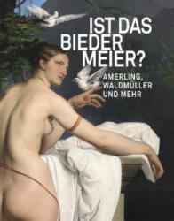 Ist das Biedermeier? - Sabine Grabner, Agnes Husslein-Arco (ISBN: 9783777427782)