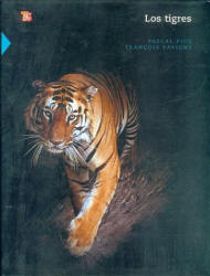 Los Tigres - Pascal Picq, Francois Savigny, Maria Lebedev Pimentel (ISBN: 9786071600639)