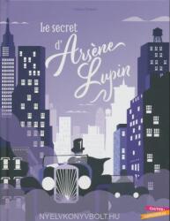 Le Secret d'Arsene Lupin (ISBN: 9782017167785)