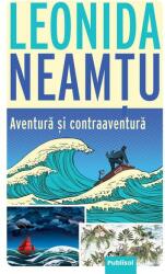 Aventura si contraaventura - Leonida Neamtu (ISBN: 9786069629499)