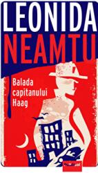 Balada Capitanului Haag - Leonida Neamtu (ISBN: 9786069605882)