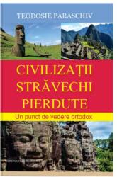 Civilizații străvechi pierdute (ISBN: 9786069667019)
