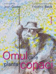 Omul care planta copaci - Jean Giono (ISBN: 9786069486542)
