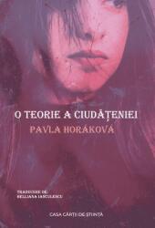 O teorie a ciudateniei - Pavla Horakova (ISBN: 9786061718740)