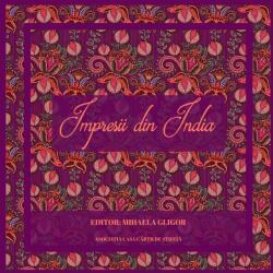 Impresii din India - Mihaela Gligor (ISBN: 9786061718764)