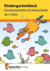Kindergartenblock - Gemeinsamkeiten & Unterschiede ab 4 Jahre, A5-Block - Ulrike Maier, Sabine Dengl (ISBN: 9783881006194)