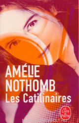 Amélie Nothomb: Amélie Nothomb: Les Catilinaires (ISBN: 9782253141709)