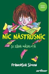Nic Nastrusnic si Zana Maseluta - Francesca Simon (ISBN: 9786060863366)