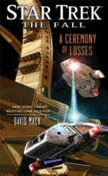 Star Trek: The Fall: A Ceremony of Losses - David Mack (ISBN: 9781476722245)