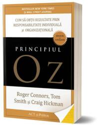 Principiul Oz: Cum să obții rezultate prin responsabilitate individuală și organizațională (ISBN: 9786069137994)