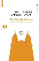 Ex Occidente Lux - Iacob Niculina, Chindris Ioan (ISBN: 9786060810773)