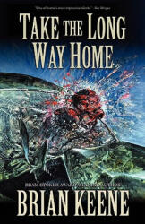 Take the Long Way Home - Brian Keene (ISBN: 9781936383481)